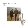 Jazz Saxophone Channel《Only You and Me》[MP3/LRC]