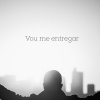 Lucas Ribeiro - Vou Me Entregar