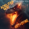 Adelitas Way、Art Of Dying - Through You