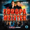 DJ Robin、Schürze《Europameister (Layla)》[MP3/LRC]