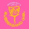 Rubberband Girl、Caitlyn Scarlett《Nothing But A Smile》[MP3/LRC]