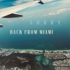 Aubry - Back from Miami