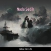 Relax for Life - Nada Sedih