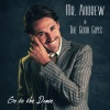 Mr. Andrew、The Good Guys - In Cerca Di Te