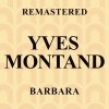 Yves Montand - Barbara (Remastered)