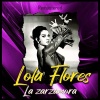 Lola Flores《La Zarzamora (Remastered)》[MP3/LRC]