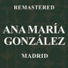 Ana María González - Madrid (Remastered)