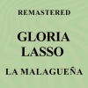 Gloria Lasso《La Malagueña (Remastered)》[MP3/LRC]