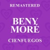 beny moré《Cienfuegos (Remastered)》[MP3/LRC]