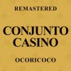 conjunto casino - Ocoricoco (Remastered)