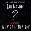 jah mason、Paul Lupa、Dubatrix《Whats the Dealin´《Dubmix》[MP3/LRC]