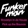 Funkerman《Brooklyn in da House》[MP3/LRC]