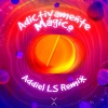 Broz Rodriguez、Mantti、Addiel Ls - Adictivamente Magico (Addiel LS Remix)