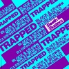 Block & Crown、Mike Ferullo、DJ Groovemonkey《Trapped》[MP3/LRC]