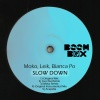 Bianca Po、Leik、Moko - Slow Down (Original Mix)