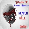Ghetto-T.、Bubba Sparxxx - Heaven Or Hell (feat.Bubba Sparxxx)