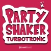 Turbotronic - Party Shaker