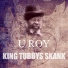 U-Roy - King Tubbys Skank