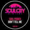 Soul Power - Don't Tell Me
