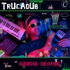 Trucadub - Aujourd'hui - Dub Version