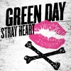 Green Day - Stray Heart