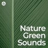 Nature Sounds for Sleep and Relaxation、Sounds of Nature for Deep Sleep and Relaxation、Nature Sounds for Relaxation and Sleep《Green Nature Sounds for Sleep (No Fade, Loopable)》[MP3/LRC]