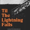 Ben Reneer、Eric Michael Robertson - Til The Lighting Falls