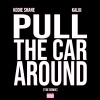Kodie Shane、Kaliii - Pull The Car Around (Remix|Explicit)