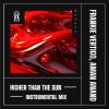 Frankie Vertigo、Aman Anand - Higher Than the Sun (Instrumental Mix)