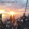 Kings《Don't Worry Bout' It》[MP3/LRC]