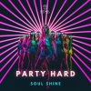 Soul Shine - Party Hard