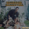tony vega - Corrido Del Ricardo Vega