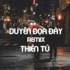 Thiên Tú《Duyên Đoạ Đày (Remix|Proghouse)》[MP3/LRC]