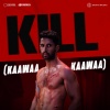 Shashwat Sachdev、Sudhir Yaduvanshi、Sanj V - Kill (Kaawaa Kaawaa)