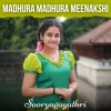 Sooryagayathri - Madhura Madhura Meenakshi