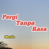 Merola《Pergi Tanpa Rasa》[MP3/LRC]