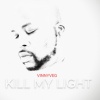 VinnyVeg - Kill My Light (Explicit)