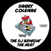 Danny Coleman - The DJ Bringin' The Heat (Extended Mix)
