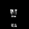lil iso、justin  mason - on it (Explicit)