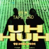 310babii、Tyga《Uh Huh (Explicit)》[MP3/LRC]