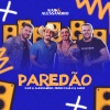 alessandro、Pedro Paulo & Alex - Paredão (Ao Vivo)