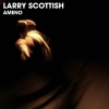 Larry Scottish - Ameno (Future Rave Edit Mix)