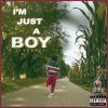 J1hunnit - Im Just A Boy (Explicit)