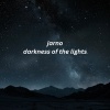 Jarno《Darkness Of The Lights》[MP3/LRC]