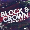 Block & Crown《Make You Feel Good》[MP3/LRC]