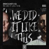 Drokz、Not a DJ - We Did It Like This
