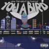 Low the Great、1TakeJay - You A Bird (Explicit)