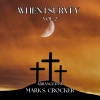 Mark S. Crocker《When I Survey, Vol. 2》[MP3/LRC]