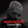 Music Factory、Rickard Magnusson - Forever Mine