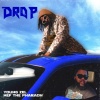Young Zel、Nef The Pharaoh - Drop (feat. Nef The Pharaoh)(Explicit)